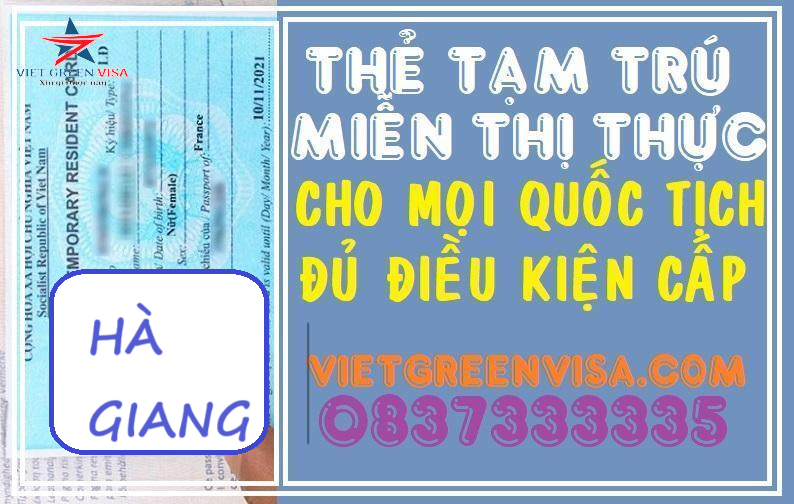 Dịch vụ làm thẻ tạm trú cho người nước ngoài tại Hà Giang 