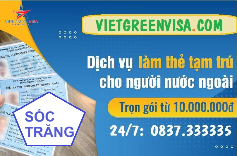 Dịch vụ làm thẻ tạm trú cho người nước ngoài tại Sóc Trăng