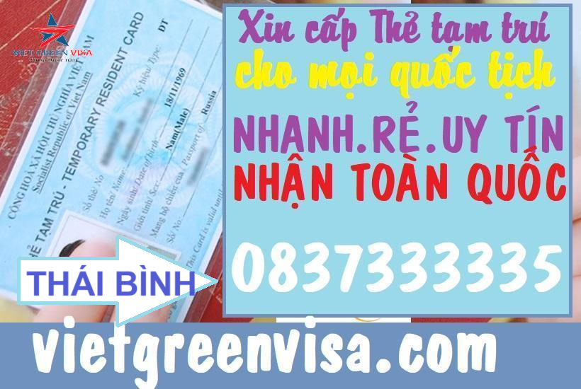 Dịch vụ làm thẻ tạm trú chô người nước ngoài tại Thái Bình