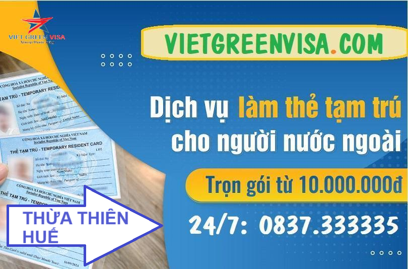 Dịch vụ làm thẻ tạm trú cho người nước ngoài tại Thừa Thiên Huế 