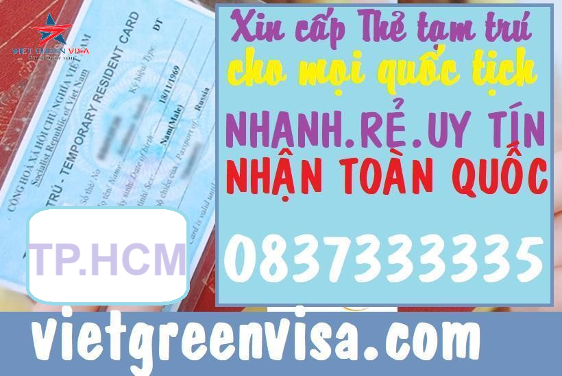 Dịch vụ làm thẻ tạm trú cho người nước ngoài tại TP. HCM