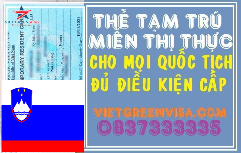 Dịch vụ làm thẻ tạm trú  cho người Slovenia tại Việt Nam