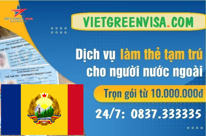 Dịch vụ làm thẻ tạm trú cho người Romania ở Việt Nam 