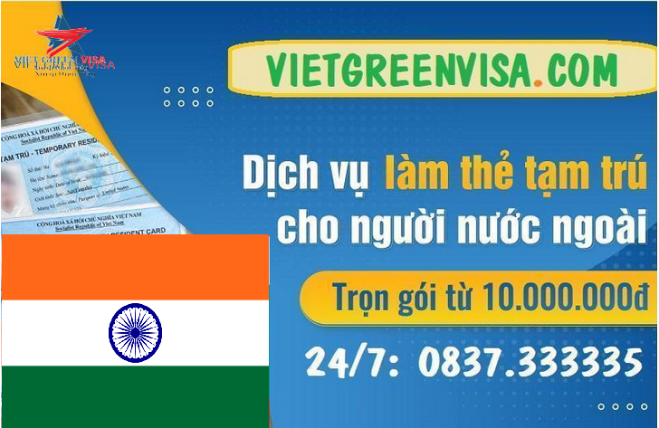 Dịch vụ làm thẻ tạm trú cho người Ấn Độ tại Việt Nam