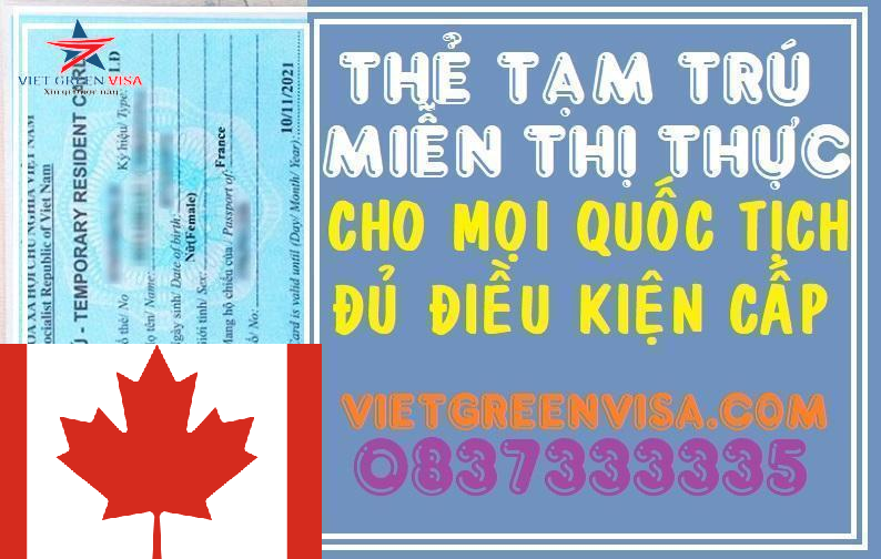 Dịch vụ làm thẻ tạm trú cho người Canada tại Việt Nam
