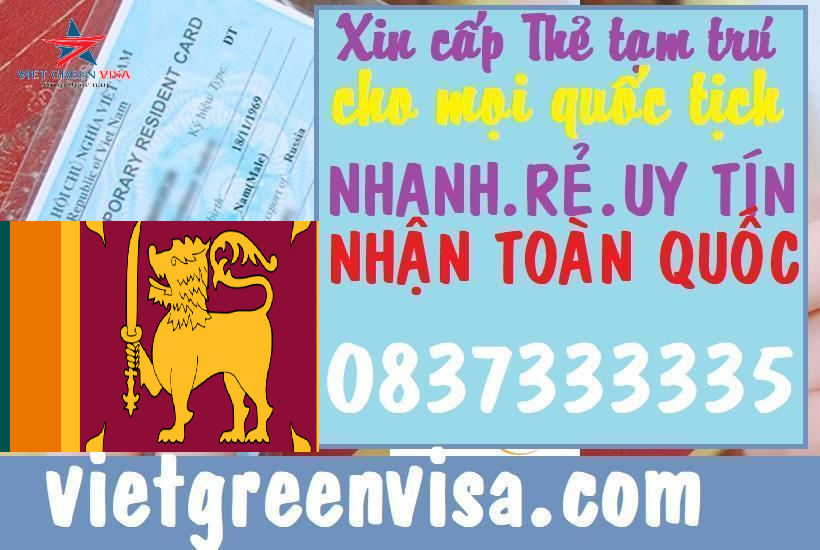 Dịch vụ làm thẻ tạm trú cho người Sri Lanka ở Việt Nam