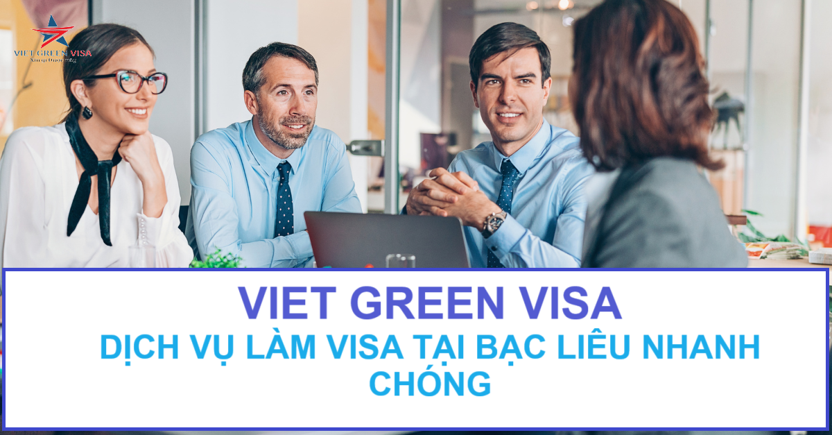 Dịch vụ làm visa tại Bạc Liêu nhanh chóng