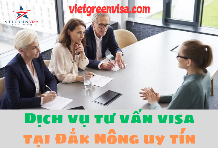 Dịch vụ làm visa tại Đắk Nông nhanh chóng