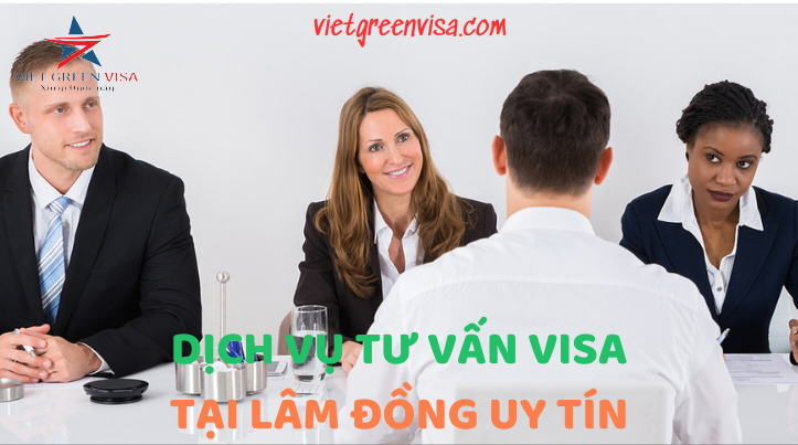 Dịch vụ làm visa tại Lâm Đồng chất lượng 