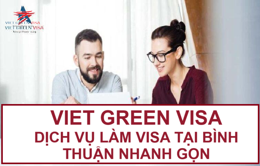 Dịch vụ làm visa tại Bình Thuận uy tín 