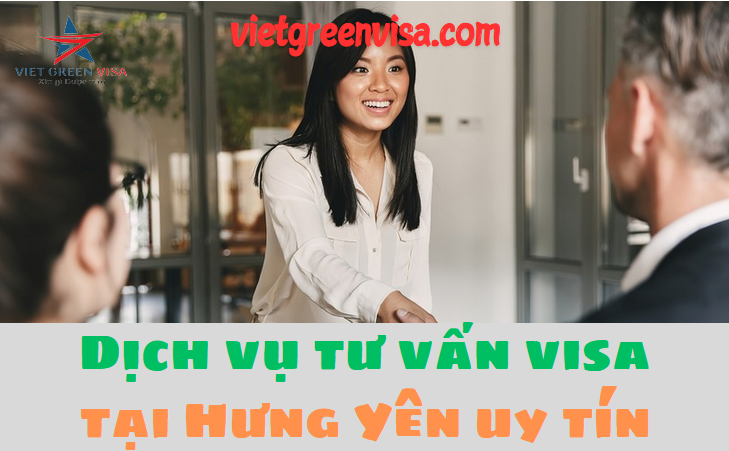 Dịch vụ làm visa tại Hưng Yên chất lượng hàng đầu Việt Nam