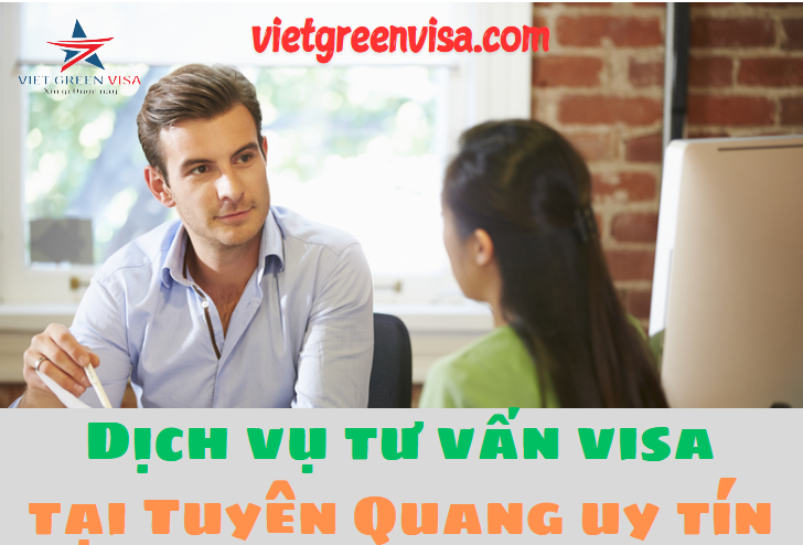 Công ty dịch vụ Visa tại Tuyên Quang uy tín hàng đầu 