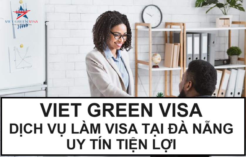 Dịch vụ làm visa tại Đà Nẵng nhanh chóng 