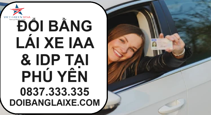 Dịch vụ đổi bằng lái xe tại Phú Yên