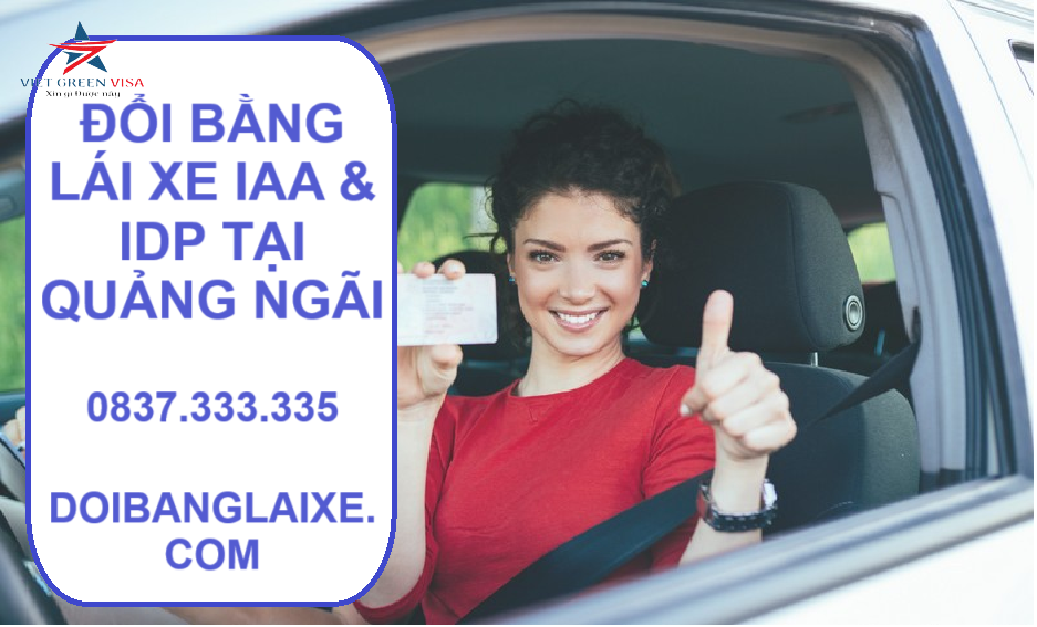 Dịch vụ đổi bằng lái xe quốc tế tại Quảng Ngãi cấp tốc