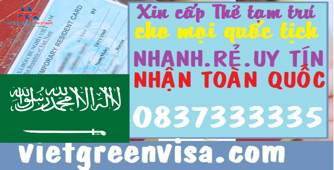 Làm thẻ tạm trú cho người Ả Rập Saudi tại Việt Nam