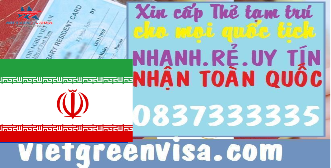 Dịch vụ làm thẻ tạm trú cho người Iran tại Việt Nam