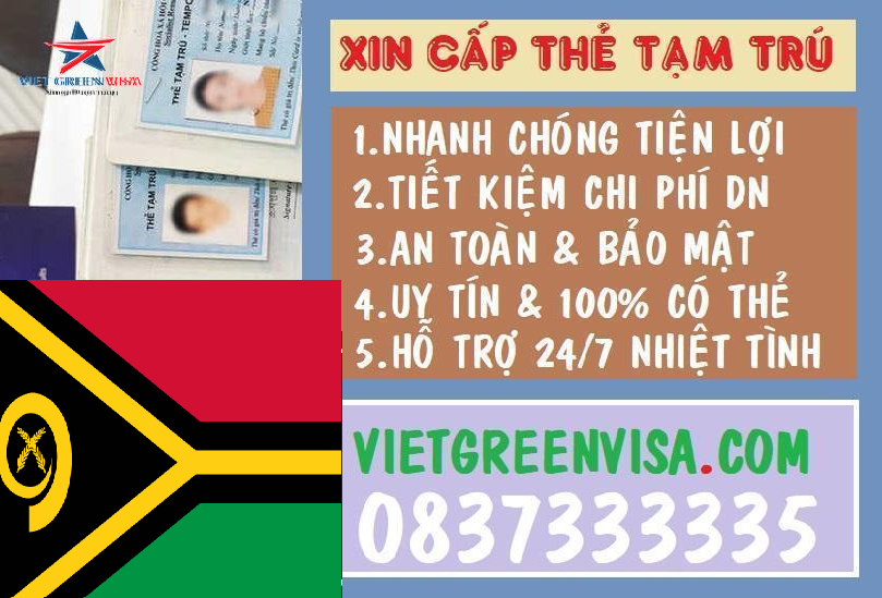 Làm thẻ tạm trú cho người Vanuatu tại Việt Nam