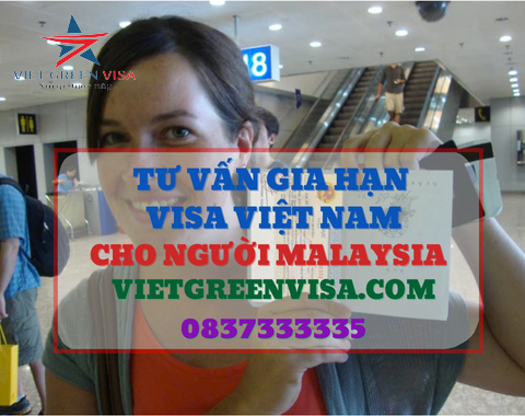 Gia hạn visa Việt Nam cho người Malaysia