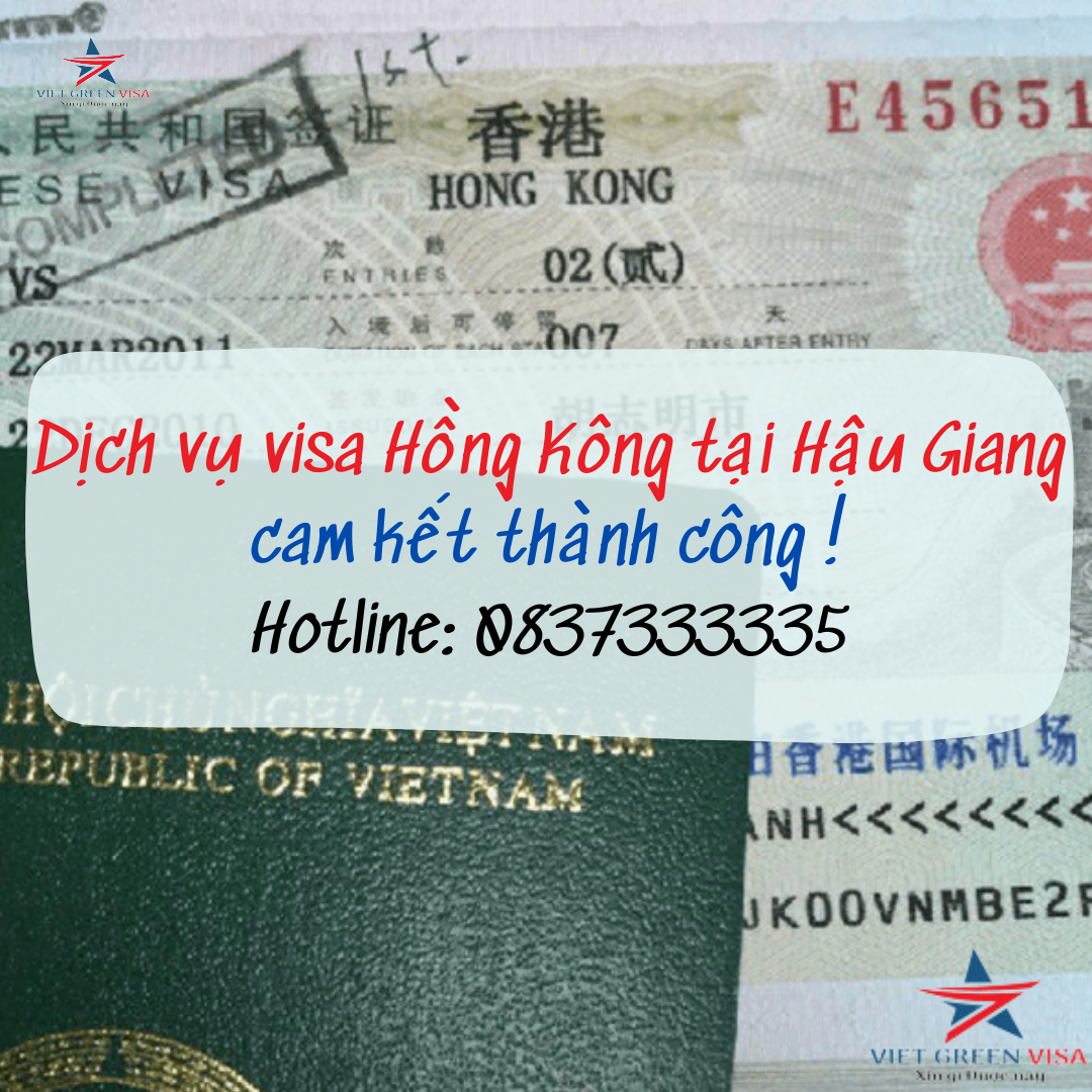 Dịch vụ visa Hồng Kông tại Hậu Giang uy tín hàng đầu