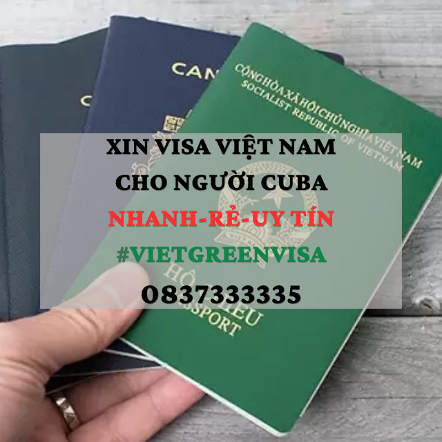 Xin visa Việt Nam cho người Cuba, Viet Green Visa, Visa Việt Nam 