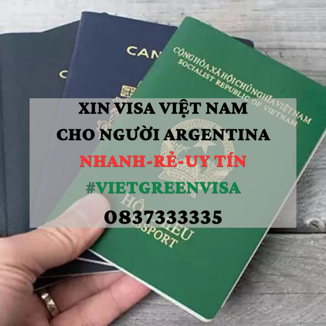 Xin visa Việt Nam cho người Argentina, Viet Green Visa, Visa Việt Nam 