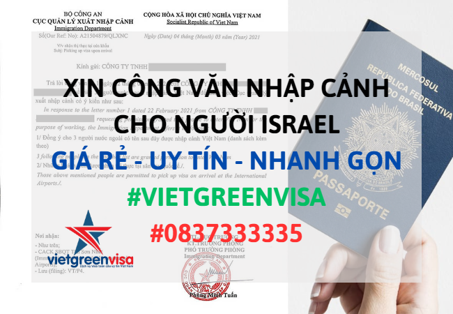 Công văn nhập cảnh Việt Nam cho người Israel, Xin công văn nhập cảnh Việt Nam cho quốc tịch Israel, Công văn nhập cảnh cho người Israel, Dịch vụ làm công văn nhập cảnh cho người Israel
