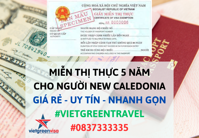 Giấy miễn thị thực, Giấy miễn thị thực cho người New Caledonia, Giấy miễn thị thực 5 năm cho quốc tịch New Caledonia, Viet Green Visa