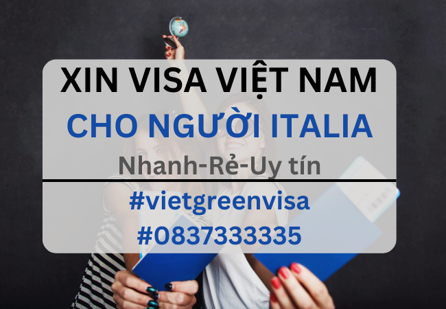 Xin visa Việt Nam cho người Ý, Viet Green Visa, Visa Việt Nam 