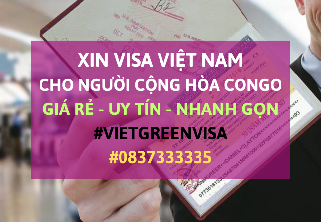 Xin visa Việt Nam cho người Cộng hòa Congo, Viet Green Visa, Visa Việt Nam 