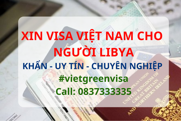 Xin visa Việt Nam cho người Libya, Viet Green Visa, Visa Việt Nam 
