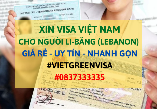 Xin visa Việt Nam cho người Li-băng (Lebanon), Viet Green Visa, Visa Việt Nam 