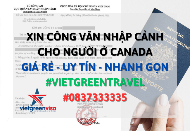 Công văn nhập cảnh Việt Nam cho người Canada, Xin công văn nhập cảnh Việt Nam cho quốc tịch Canada, Công văn nhập cảnh cho người Canada, Dịch vụ công văn nhập cảnh cho người Canada