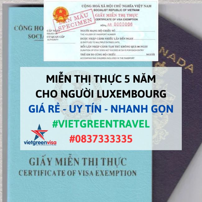 Giấy miễn thị thực, Giấy miễn thị thực cho người Luxembourg, Giấy miễn thị thực 5 năm cho quốc tịch Luxembourg, Viet Green Visa
