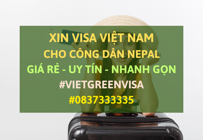 Xin visa Việt Nam cho người Nepal, Viet Green Visa, Visa Việt Nam 