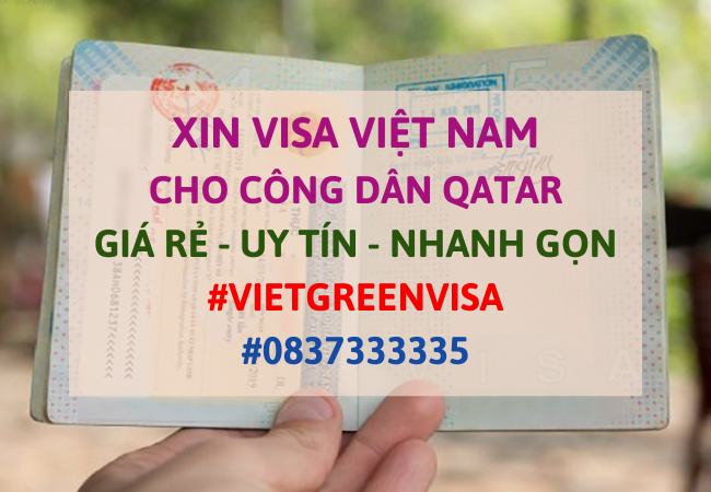Xin visa Việt Nam cho người Qatar, Viet Green Visa, Visa Việt Nam 