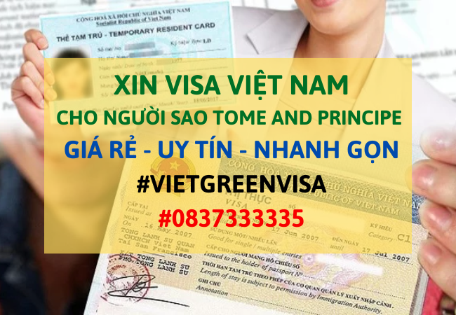 Xin visa Việt Nam cho người Sao Tome and Principe, Viet Green Visa, Visa Việt Nam 