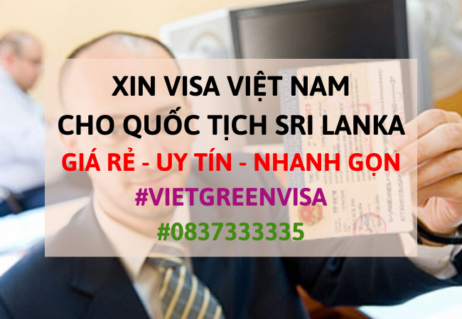 Xin visa Việt Nam cho người Sri Lanka, Viet Green Visa, Visa Việt Nam 
