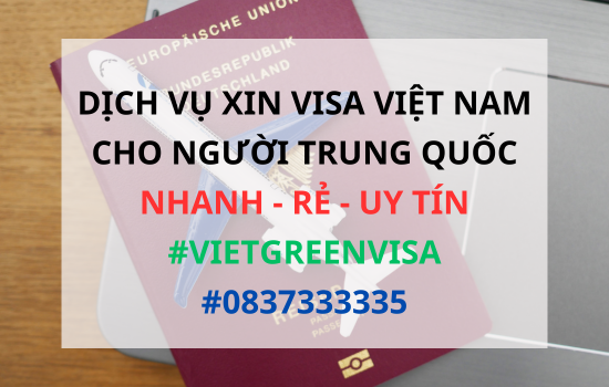 Xin visa Việt Nam cho người Trung Quốc, Viet Green Visa, Visa Việt Nam 