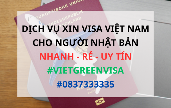 Xin visa Việt Nam cho người Nhật Bản, Viet Green Visa, Visa Việt Nam 