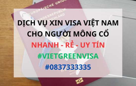 Xin visa Việt Nam cho người Mông Cổ, Viet Green Visa, Visa Việt Nam 