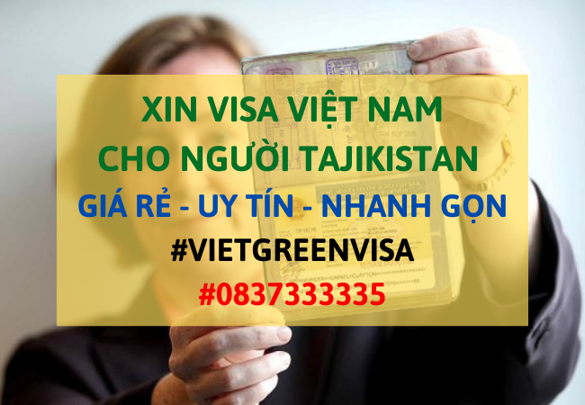 Xin visa Việt Nam cho người Tajikistan, Viet Green Visa, Visa Việt Nam 