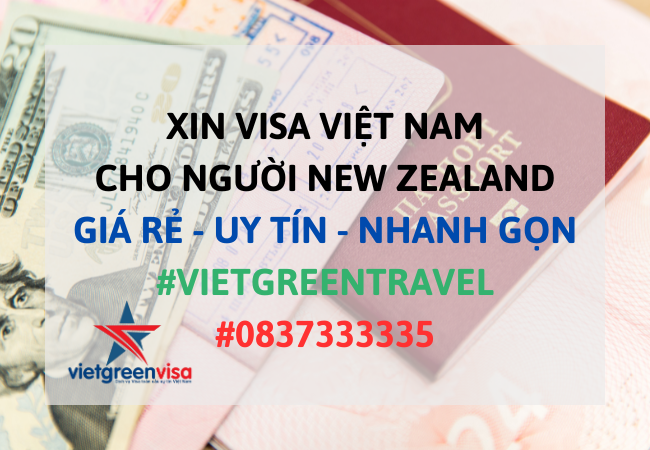 Xin visa Việt Nam cho người New Zealand, Viet Green Visa, Visa Việt Nam 