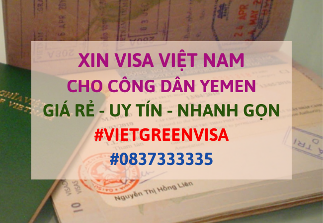Xin visa Việt Nam cho người Yemen, Viet Green Visa, Visa Việt Nam 