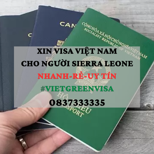 Xin visa Việt Nam cho người Sierra Leone, Viet Green Visa, Visa Việt Nam 
